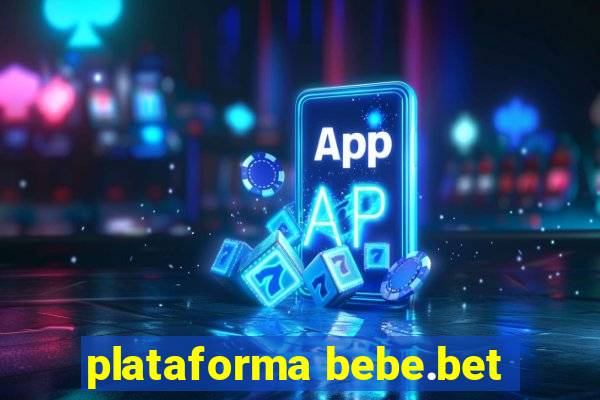 plataforma bebe.bet